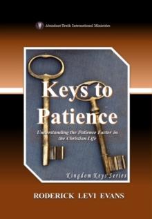 Keys to Patience: Understanding the Patience Factor in the Christian Life