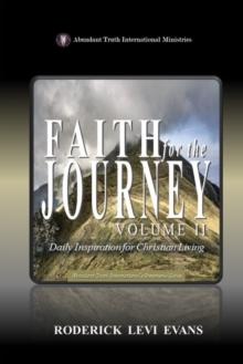 Faith for the Journey (Volume II): Daily Inspiration for Christian Living