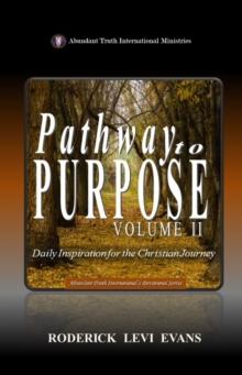 Pathway to Purpose (Volume II): Daily Inspiration for the Christian Journey