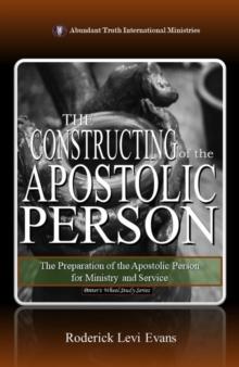 Constructing of the Apostolic Person: The Preparation of the Apostolic Person for Ministry and Service