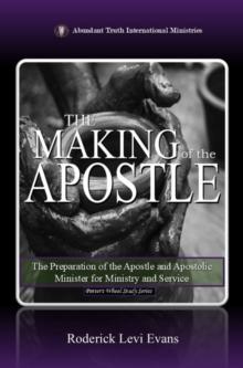 Making of the Apostle: The Preparation of the Apostle and Apostolic Minister for Ministry and Service