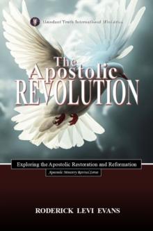 Apostolic Revolution: Exploring the Apostolic Restoration and Reformation