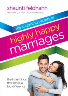 Surprising Secrets of Highly Happy Marriages