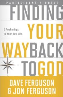 Finding Your Way Back to God Participant's Guide