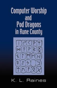 Computer Worship & Pod Dragons In Rune County