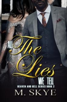 All the Lies We Tell : Heaven and Hell Series, Book 2