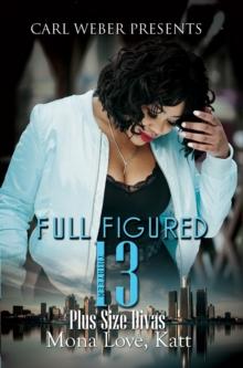 Full Figured 13 : Carl Weber Presents