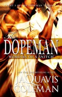 The Dopeman: Memoirs Of A Snitch : Part 3 of the Dopeman's Trilogy