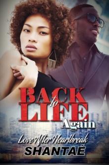 Back To Life Again : Love After Heartbreak