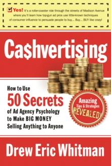 Cashvertising : How to Use 50 Secrets of Ad-Agency Psychology to Make Big Money Selling Anything to Anyone