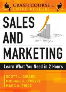 Sales and Marketing : Learn What You Need in 2 Hours