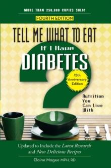 Tell Me What to Eat if I Have Diabetes : Nutrition You Can Live With