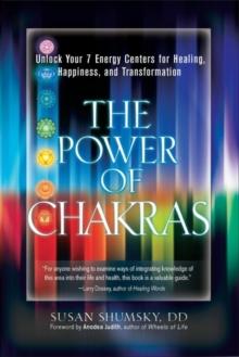 Power of Chakras : Unlock Your 7 Energy Centers for Healing, Happiness, and Transformation