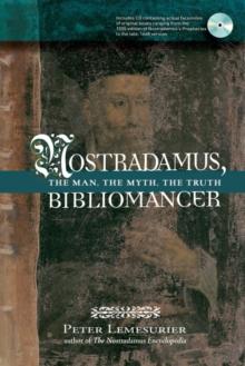 Nostradamus, Bibliomancer : The Man, The Myth, The Truth