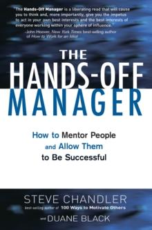 Hands-off Manager : How to Mentor People and Allow Them to be Successful