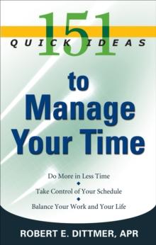 151 Quick Ideas to Manage Your Time