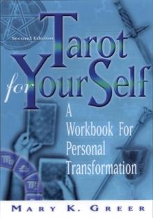 Tarot for Your Self : A Workbook for Personal Transformation  Second Edition