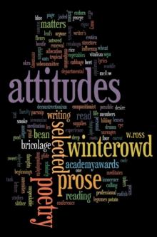 Attitudes : Selected Prose and Poetry