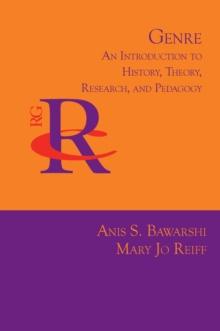 Genre : An Introduction to History, Theory, Research, and Pedagogy