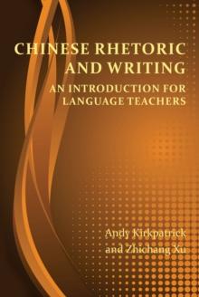 Chinese Rhetoric and Writing : An Introduction for Language Teachers