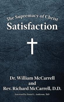 The Supremacy of Christ : Satisfaction