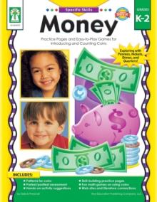 Money, Grades K - 2 : Practice Pages and Easy-to-Play Games for Introducing and Counting Coins