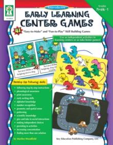 Early Learning Center Games, Grades PK - 1 : 41 "Easy-to-Make" and "Fun-to-Play" Skills Building Games