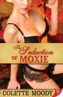 Seduction of Moxie