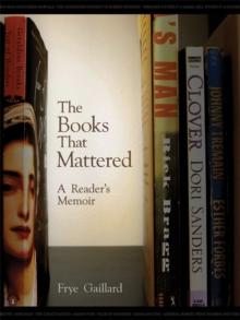 The Books That Mattered : A Readers Memoir