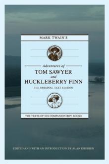 Mark Twain's Adventures of Tom Sawyer and Huckleberry Finn: The Original Text Edition