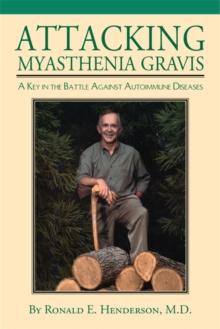 Attacking Myasthenia Gravis : A Key in the Battle Against Autoimmune Diseases