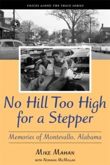 No Hill Too High for a Stepper : Memories of Montevallo, Alabama