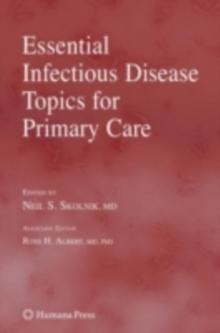 Essential Infectious Disease Topics for Primary Care