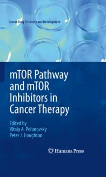 mTOR Pathway and mTOR Inhibitors in Cancer Therapy