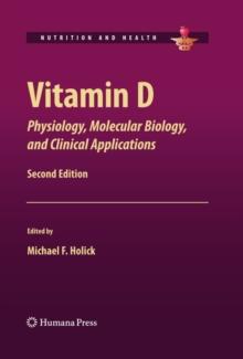 Vitamin D : Physiology, Molecular Biology, and Clinical Applications