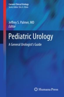 Pediatric Urology : A General Urologist's Guide