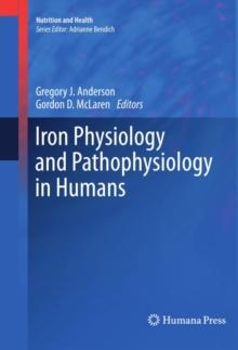 Iron Physiology and Pathophysiology in Humans