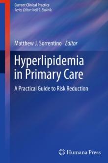 Hyperlipidemia in Primary Care : A Practical Guide to Risk Reduction