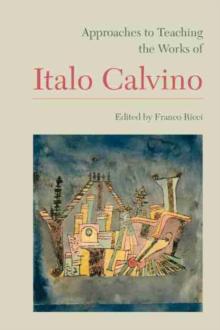 Approaches to Teaching the Works of Italo Calvino