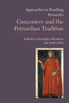 Approaches to Teaching Petrarch's Canzoniere and the Petrarchan Tradition