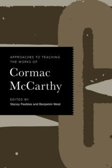 Approaches to Teaching the Works of Cormac McCarthy