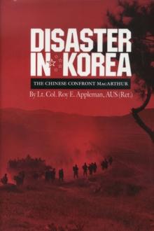 Disaster in Korea : The Chinese Confront MacArthur