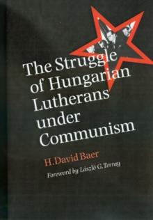 The Struggle of Hungarian Lutherans under Communism