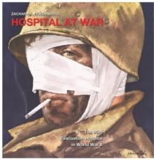 Hospital at War : The 95th Evacuation Hospital in World War II