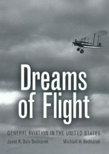 Dreams of Flight : General Aviation in the United States