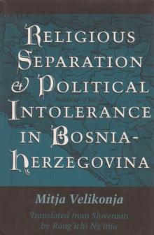 Religious Separation and Political Intolerance in Bosnia-Herzegovina