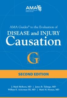 AMA Guides to the Evaluation of Disease and Injury Causation, Second Edition