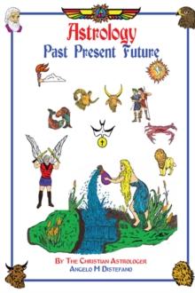 Astrology - Past, Present, Future