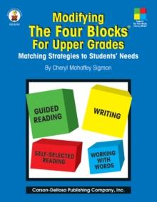 Modifying the Four-Blocks(R) for Upper Grades, Grades 4 - 8 : Matching Strategies to Students' Needs