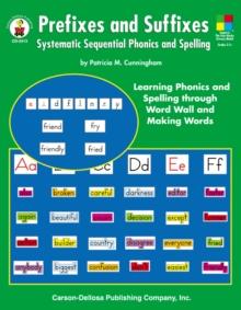 Prefixes and Suffixes, Grades 3 - 8 : Systematic Sequential Phonics and Spelling